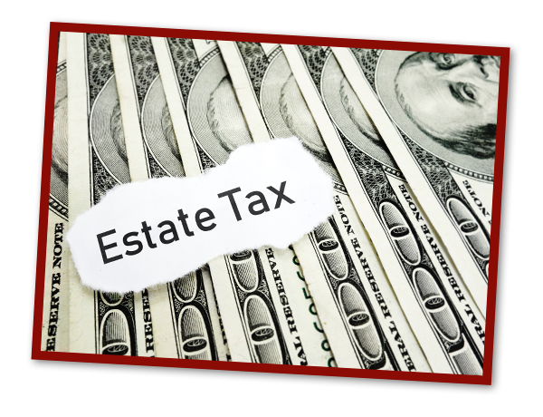 The words Estate Tax showing over a pile of money.